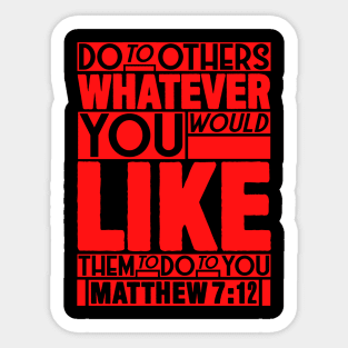 Matthew 7:12 Whatever Sticker